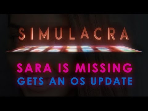 SIMULACRA: Superior Sequel to Sara is Missing