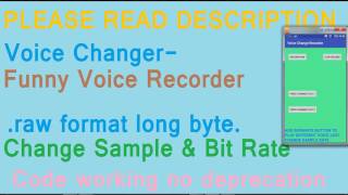 Voice Changer record and play code, Change sample rate and bit rate. 2017 screenshot 4