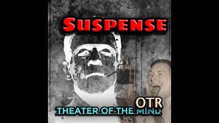 Frankenstein - Suspense - Old Time Radio | 11/03/1952 (Ep485)