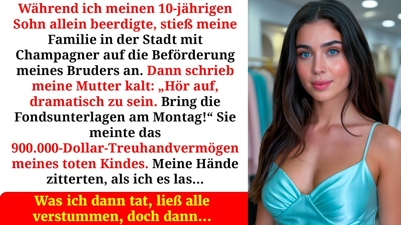 Beerdigung meines Sohnes und meine Familie feierte mit Champagner!