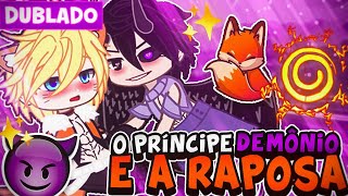 UM PRÍNCIPE DEMÔNIO E UMA RAPOSA 3 🦊 SASUNARU YAOI BL 🏳️‍🌈 [ DUBLADO ] MINI FILME GACHA CLUB