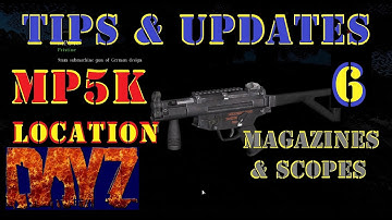 Dayz Standalone Episode 34 Tips and Updates 6 MP5K Where To Find it and Magazine Locations