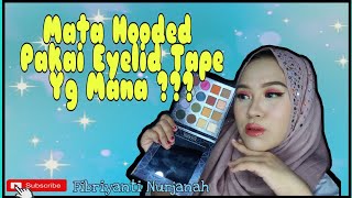 Tipe Eyelid Tape / Skot Mata Jaring Part 1 Pada Mata Hooded | Fibriyanti Nurjanah