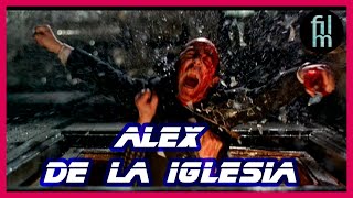 El cine de Alex de la Iglesia