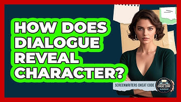 How Does Dialogue Reveal Character?