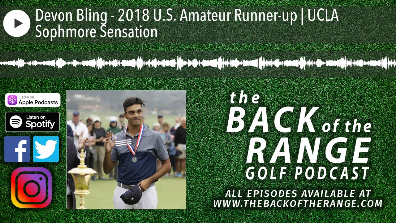 Devon Bling - 2018 U.S. Amateur Runner-up | UCLA Sophmore Sensation