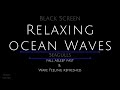 Black Screen 10 Hours - Relaxing Ocean Waves - Beach Waves Crashing - Ocean Waves White Noise