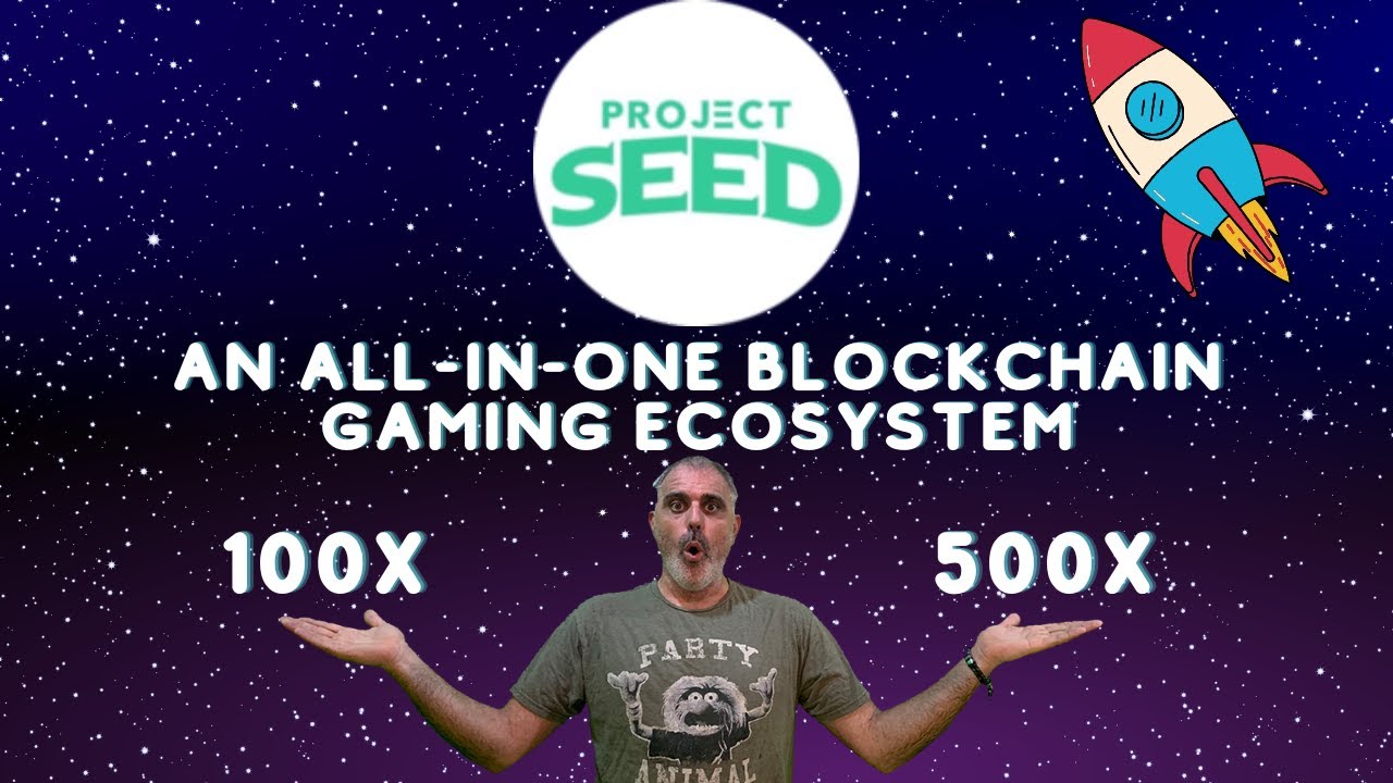 project seed is a blockchain gaming ecosystem like no other - YouTube