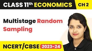 Multistage Random Sampling - Collection of Data | Class 11 Economics - Statistics