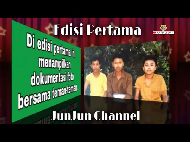 Edisi Pertama JunJun Channel class=