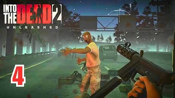 Into the Dead 2: Unleashed - Chapter 4 Full Mission Gameplay