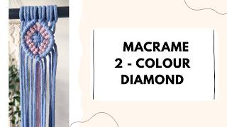 Macrame 2 - Colour DIY Diamond Pattern