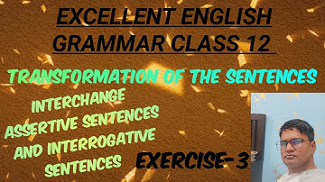 Assertive sentences को Interrogative sentences में बदलना|Exercise- 3|Up board class12English grammar