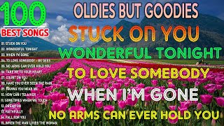 Stuck On You - Oldies But Goodies Nonstop Medley 🎶 Bee Gees, Lobo, Eric Clapton.