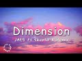 JAE5 - Dimension Feat, Skepta &amp; Rema (Lyrics)