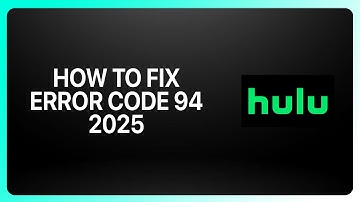 How To Fix Hulu Error Code 94 in Hulu 2025! Tutorial