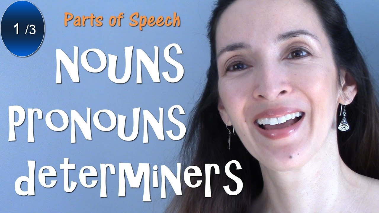 parts-of-speech-nouns-pronouns-determiners-english-grammar-review-1-3-youtube
