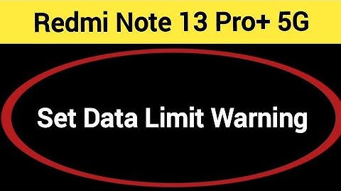 how to set data limit warning,Redmi note 13 Pro+ 5G me data limit kaise set karen
