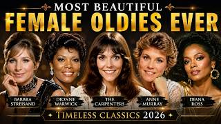 Most Beautiful Female Oldies Ever - The Carpenters, Anne Murray, Diana Ross | Timeless Classics 2026