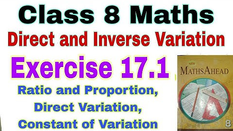 Class 8 Maths Exercise 17.1 | Direct and Inverse Variation | Constant of Variation | Maths Ahead