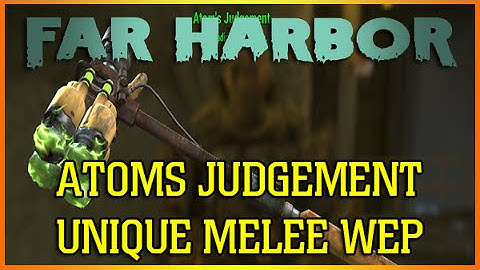 Unique ATOMS JUDGEMENT Melee Weapon | Far Harbor Fallout 4