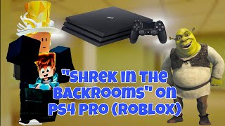 "Shrek in the Backrooms" - Graphics Test on Ps4 Pro (Roblox)