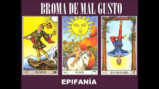 Broma de Mal Gusto - Epifanía