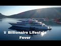  billionaire luxury lifestyle  billionaire lifestyle fever