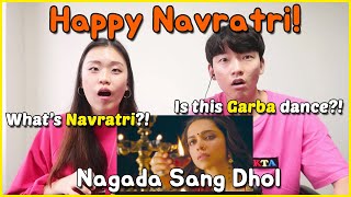 Nagada Sang Dhol Reaction By Korean│Navratri 2019│Garba Dance Reaction│Goliyon Ki Rasleela Ram-leela