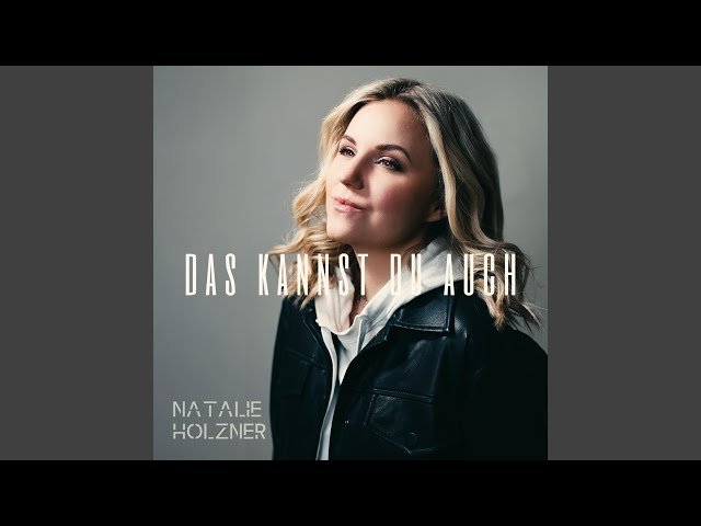 Natalie Holzner - Das Kannst Du Auch