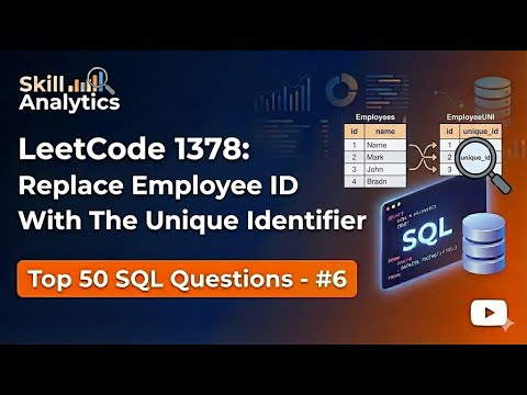 SQL Top 50 – Question 6 | Replace Employee ID With The Unique Identifier | SQL  Question Explained