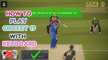 How to Play Cricket 19 with Keyboard  ||  Cricket 19 Keyboard Controls Guide  ||