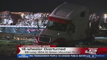 Eastbound Loop 1604 closed at Green Mtn Rd due to 18-wheeler accident