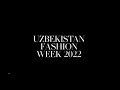 Uzbekistan Fashion Week 2022
