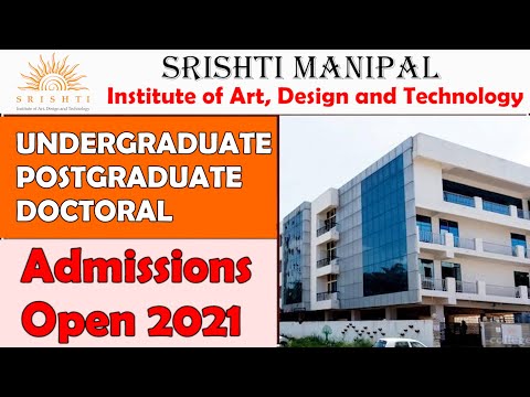 Admission Open, 2021| Srishti Manipal Institute, Bengaluru । Undergraduate & Postgraduate Courses