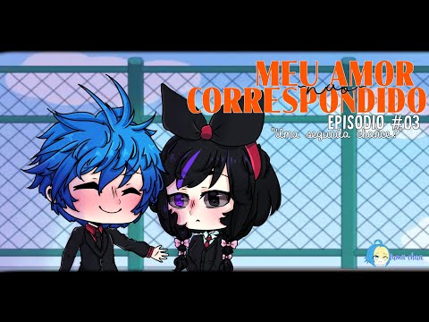Meu amor não correspondido💔|"Uma segunda chance?"|Episodio 3 [GachaLife] #novaeragacha