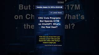 Csu Cuts Programs But Spends 17M On Chatgpt. Whats The Real Deal?