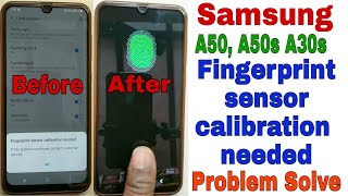 Fingerprint sensor calibration needed problem solve Samsung A50, A50s A30s  by Ai Technical