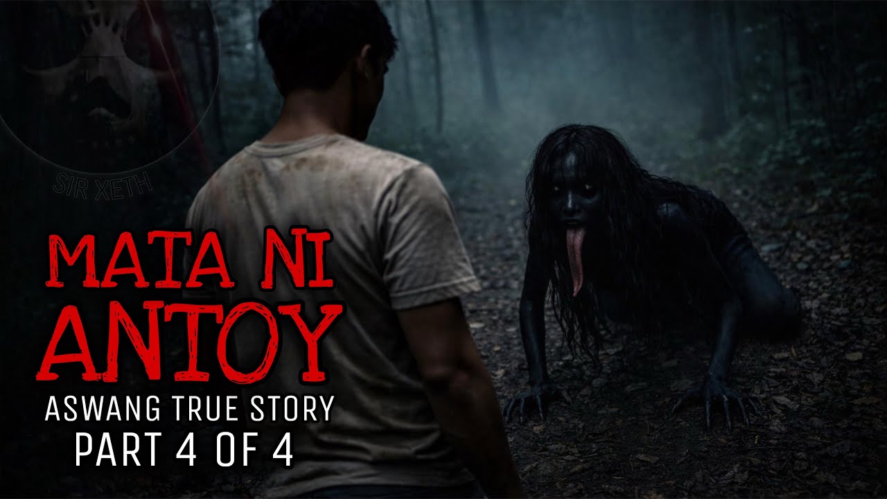 MATA NI ANTOY 4 | Aswang True Story