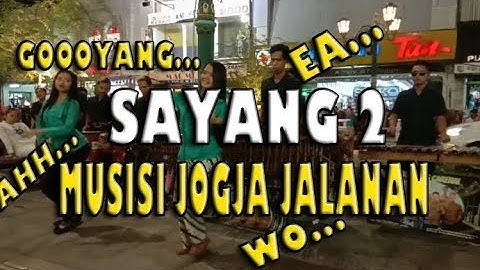 SAYANG 2 | MUSISI JOGJA JALANAN MALIOBORO