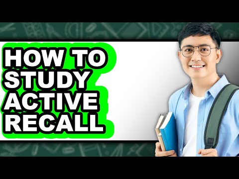 How to Study Active Recall - Full Guide