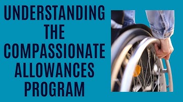 Unveiling the SSD Compassionate Allowances Program: Fast-Track Approval