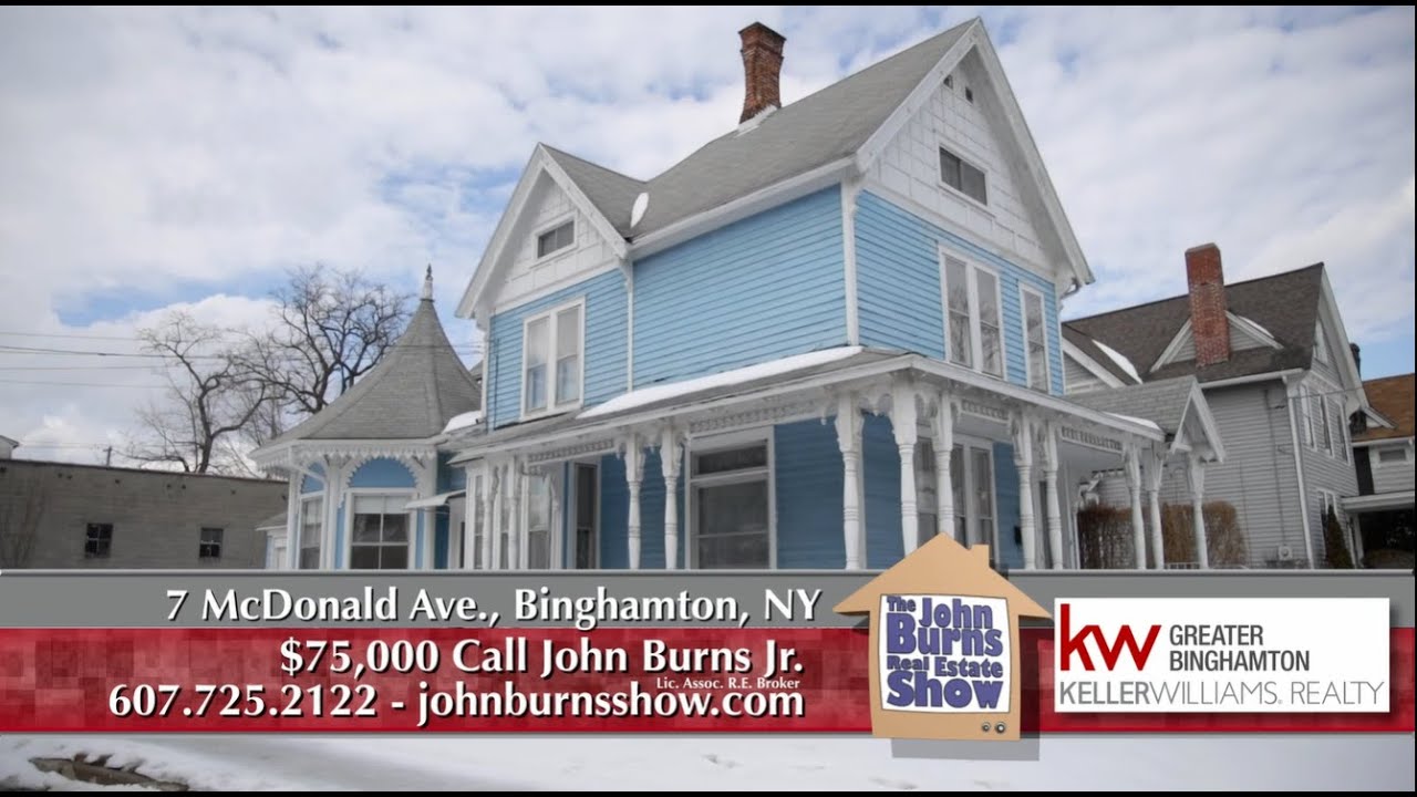 7 McDonald Ave., Binghamton, NY The John Burns Real Estate Show YouTube