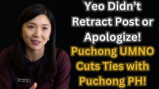 Download lagu Yeo Didn’t Retract Post or Apologize! Puchong UMNO Cuts Ties with Puchong PH!