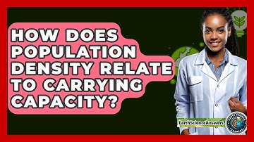 How Does Population Density Relate To Carrying Capacity? - Earth Science Answers