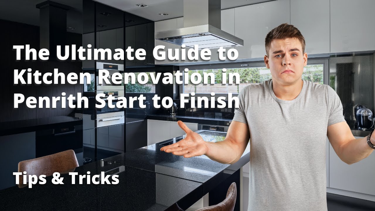 The Ultimate Guide to Kitchen Renovation in Penrith Start to Finish YouTube