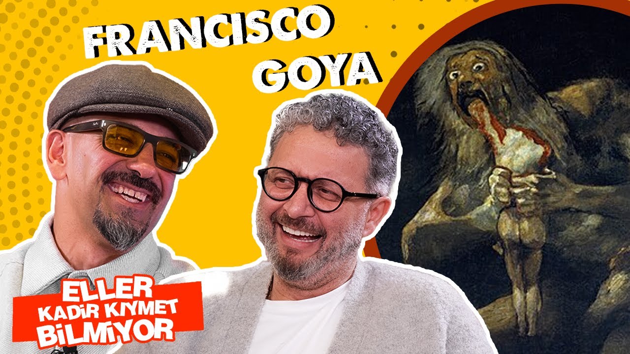 Eller Kadir Kıymet Bilmiyor - Francisco Goya | İbrahim Selim