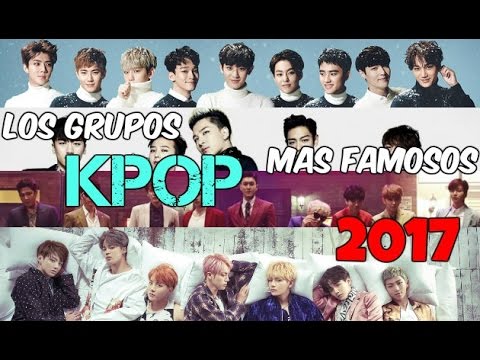 Los Grupos Kpop Masculinos Mas Famosos 2017 (SACROS KPOP) - YouTube