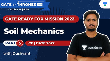 Soil Mechanics - Day 5 | GATE 2022 | Civil Engineering | Dushyant