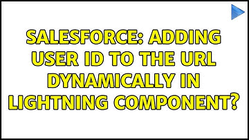 Salesforce: Adding User id to the URL dynamically in Lightning component? (2 Solutions!!)